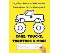 Cars, Trucks, Tractors & More: Trace Words & Fun Coloring Pages for Kids Ages 4-6 (My First Trace & Color Series)