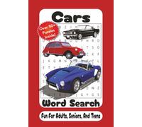 Cars Word Search: 55 Challenging Puzzles Featuring Classic Cars, Muscle Cars, Supercars, Automotive History, Racing, Parts, Engines, and More!