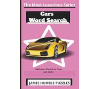 Cars Word search: Fun filled, challenging, luxury rides word search puzzle for teens and adults. 120 pages, 720words, 6x9 in size. (The Most Luxurious Series)