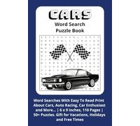 Cars Word Search Puzzle Book: Word Searches with Easy to Read Print About Cars, Auto Racing, Car Enthusiast and More... | 6 x 9 inches, 110 pages | 50 ... Gift for Vacations, Holidays and Free Times.