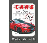 Cars Word Search Puzzle Book: Word Searches with Easy-to-Read Print about Cars, Automobiles, Classics, and More | 6x9 inches, 110 pages | 50+ Puzzles | Gift for Vacations, Holidays and Free Times