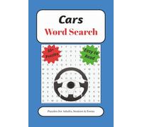 Cars Word Search Puzzle Book: Word Searches with Easy to Read Print for Adults & Teens | 6 x 9 Inches, 110 Pages | 50+ Puzzles…. Gift for Vacations, Holidays and Free Times