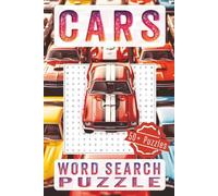 Cars Word Search Puzzle: Find Supercars, Muscle Cars & Iconic Vehicles - Relaxing Brain Games with Illustrated Pages for Adults & Teens (The Illustrated Word Search Series)