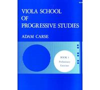 CARSE A. - Viola School of Progresive Studies Vol.1: Preliminary Exercises para Viola