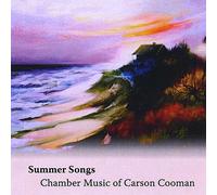 Carson Cooman - Summer Songs: Chamber Music of Carson Cooman