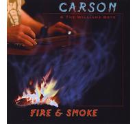 Carson Williams & the Williams Boys - Fire & Smoke