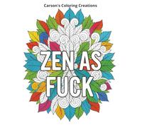 Carson's Coloring Creations: Zen as Fuck Edition