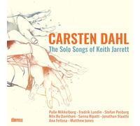 Carsten dahl - The solo songs of keith jarrett