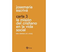 Carta 3. La misión del cristiano en la vida social: Res Omnes [9.I.1932] (Libros de Josemaría Escrivá de Balaguer)