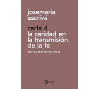 Carta 4. La caridad en la transmisión de la fe: Vos autem [16.VII.1933] (Libros de Josemaría Escrivá de Balaguer)