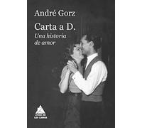 Carta a D.: Una historia de amor: 60 (Ático de los Libros)