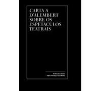Carta A Dalembert Sobre Os Espetáculos Teatrais (ebook)