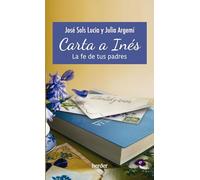 Carta a Inés; La fe de tus padres (fuera de colección)