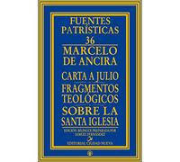 Carta a Julio - Fragmentos teológicos - Sobre la santa Iglesia: 36 (Fuentes Patrísticas)