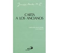Carta a los ancianos: Carta de Juan Pablo II (Encíclicas-documentos)