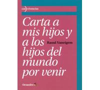 Carta a mis hijos y a los hijos del mundo por venir (Con vivencias)