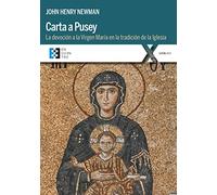 Carta a Pusey. La devoción a la Virgen María en la tradición de la Iglesia: 106 (100XUNO)