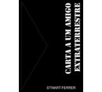 Carta A Um Amigo Extraterrestre (ebook)