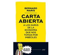 Carta abierta a los gurús de la economía que nos toman por imbéciles (Ariel)