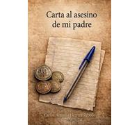 Carta al asesino de mi padre