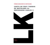 Carta de fray Toribio de Motolinía al emperador Carlos V: 269 (Historia)