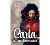 CARTA DE UNA DESCONOCIDA: Edición con prólogo y notas