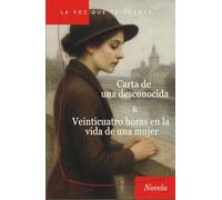 Carta de una desconocida & Veinticuatro horas en la vida de una mujer