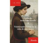 Carta de una desconocida y Veinticuatro horas en la vida de una mujer