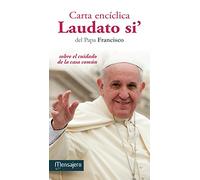 Carta enciclica laudato si(mensajero): sobre el cuidado de la casa común (Fuera de colección)