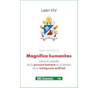 Carta encíclica «Magnifica humanitas» sobre la custodia de la persona humana en el tiempo de la inteligencia artificial (DOCUMENTOS)