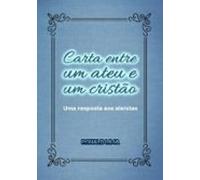 Carta Entre Um Ateu E Um Cristão (ebook)