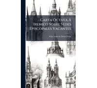 Carta Octava Á Irenico Sobre Sedes Episcopales Vacantes