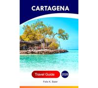 Cartagena Travel Guide 2026: Explore Colombian Caribbean Coast - Top Attractions, Beaches, Cuisine, Hidden Gems, Adventures with Perfect Itinerary And Insider's Recommendations in South America