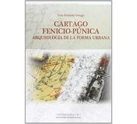 Cartago Fenicio-Púnica: Arqueología de la forma urbana: 231 (Historia y Geografía)