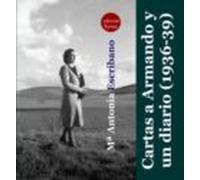 Cartas a Armando y un diario (1936-1939)