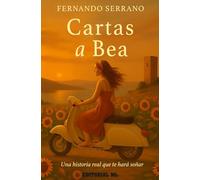 Cartas a Bea: Una historia real que te hará soñar
