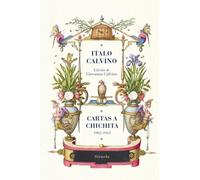 Cartas a Chichita 1962-1963: 40 (Biblioteca Italo Calvino)