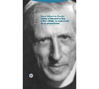 Cartas A Édouard Le Roy. 1921-1946. La Maduración De Un Pensamiento (Minima Trotta)