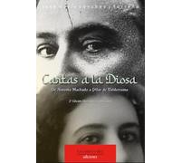 Cartas a la Diosa: De Antonio Machado a Pilar de Valderrama
