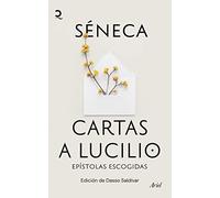Cartas a Lucilio: Epístolas escogidas. Edición de Dasso Saldívar (Quintaesencia)