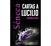 CARTAS A LUCILIO: Segunda parte