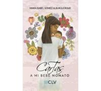 Cartas A Mi Bebé Nonato