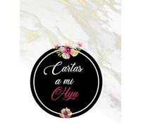 Cartas a mi hija: Libreta Diario Regalo de Mama para Hija con espacios para fecha y escribir cartas 8 x 10 in 120 paginas
