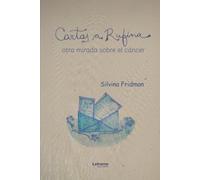 Cartas a Rufina: Otra mirada sobre el cáncer: 01