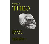 Cartas a Theo (BIOGRAFIAS Y TESTIMONIOS)