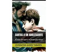 CARTAS A UN ADOLESCENTE: Al niño del ayer y al joven por nacer