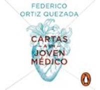 Cartas A Un Joven Médico (audiolibro)