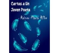 Cartas A Un Joven Poeta - (anotado) (ebook)