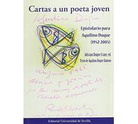 Cartas a un poeta joven. Epistolario para Aquilino Duque (1952-2005): 142 (Colección Literatura)