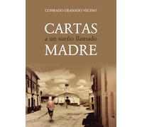CARTAS A UN SUEÑO LLAMADO MADRE: Vivencias de un niño huérfano, ya octogenario